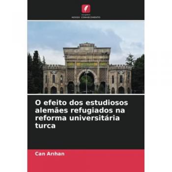 Ar¿han, Can: O efeito dos estudiosos alemães refugiados na reforma universitária turca