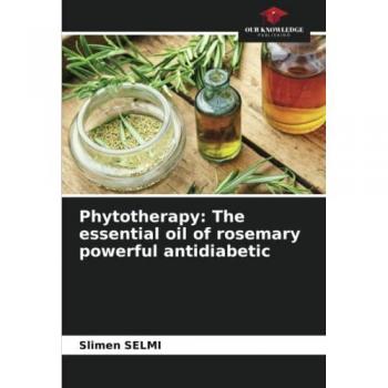 Phytotherapy: The essential oil of rosemary powerful antidiabetic: DE