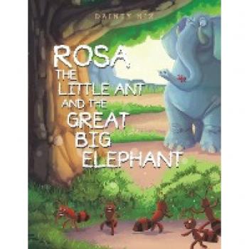 Rosa the Little Ant and the Great Big Elephant