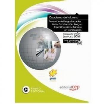 Cuaderno Alumno Prevencion Riesgos Laborales Sector Construccion Riesgos Especificos los Trabajos en