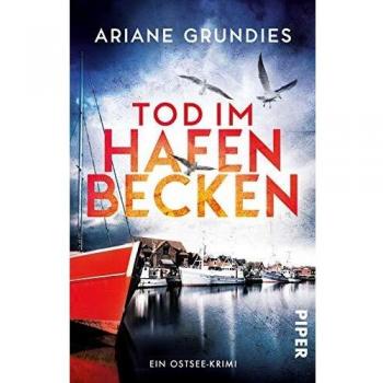 Ariane Grundies Tod Im Hafenbecken: Ein Ostsee-Krimi