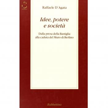 Idee, potere e società. Dalla presa della Bastiglia alla caduta del muro di Berlino