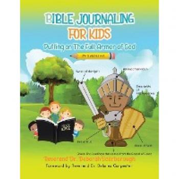 BIBLE JOURNALING FOR KIDS Putting On The Full Armor of God