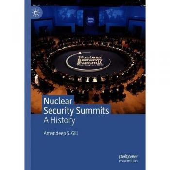 Nuclear Security Summits: A History