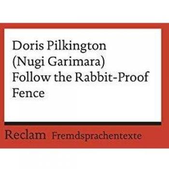 Follow the Rabbit-Proof Fence: Englischer Text mit deutschen Worterklärungen. B2