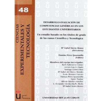 Desarrollo-evaluación de competencias genéricas en los estudiantes universitarios: Un estudio basado en los títulos de grado de la (Tapa blanda).