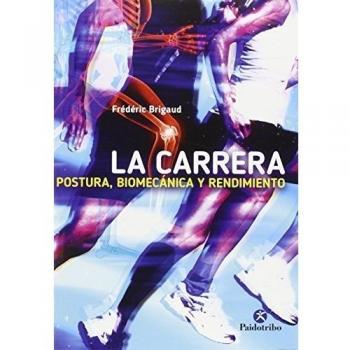 La carrera. Postura, biomecánica y rendimiento