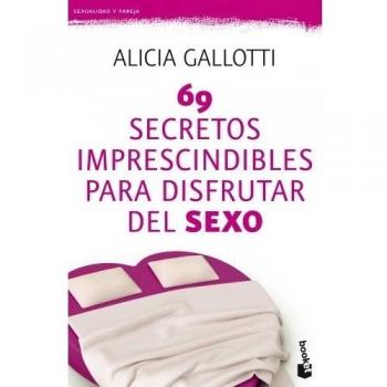 69 secretos imprescindibles para disfrutar del sexo