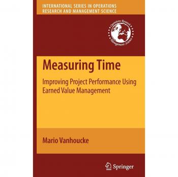 Measuring Time: Improving Project Performance Using Earned Value Management
