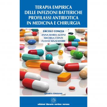 Terapia empirica delle infezioni batteriche. Profilassi antibiotica in medicina e chirurgia