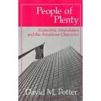 People of Plenty: Economic Abundance and the American Character