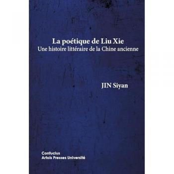 La poétique de Liu Xie