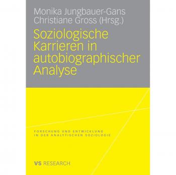 Soziologische Karrieren in autobiographischer Analyse