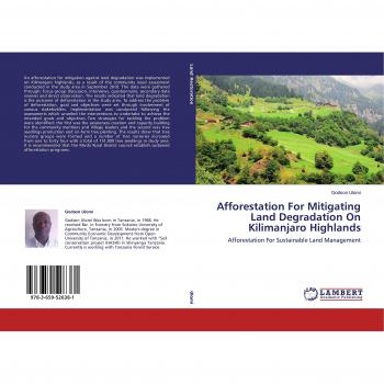Afforestation For Mitigating Land Degradation On Kilimanjaro Highlands: Afforestation For Sustainable Land Management