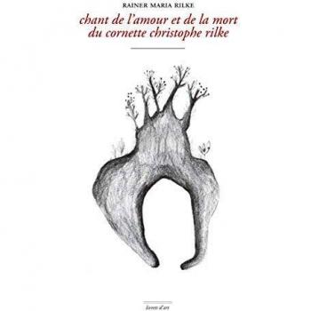 Chant de l’amour et de la mort  du cornette Christophe Rilke