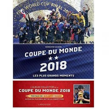 Coupe du monde 2018 Les plus grands moments