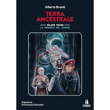La memoria del sangue. Terra ancestrale. Vol. 1
