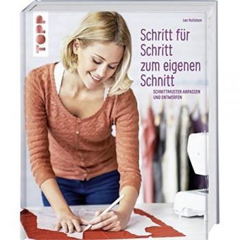 Schritt für Schritt zum eigenen Schnitt: Schnittmuster anpassen und entwerfen