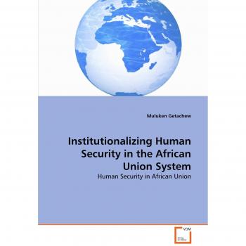 Institutionalizing Human Security in the African Union System