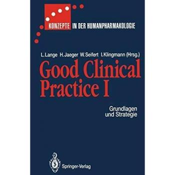 Good Clinical Practice I: Grundlagen und Strategie