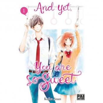 And yet, you are so sweet Tome 1
