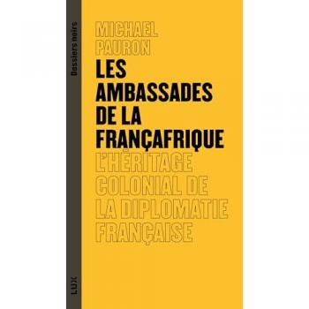 Les ambassades de la Françafrique