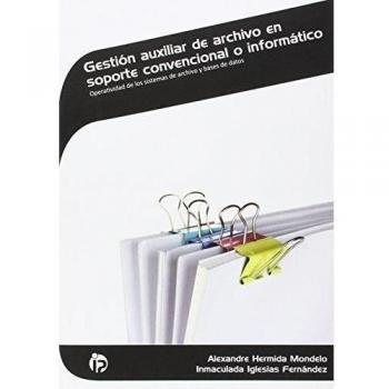 Gestión auxiliar de archivo en soporte convencional o informático