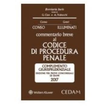 Commentario breve al Codice di procedura penale. Complemento giurisprudenziale. Edizione per prove concorsuali ed esami