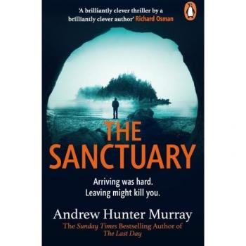 The Sanctuary : the gripping must-read thriller by the Sunday Times bestselling author
