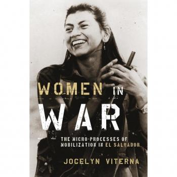 Jocelyn Viterna Women In War: The Micro-Processes Of Mobilization In El Salvador (Oxford Studies In Culture And Politics)