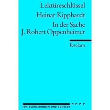 Lektüreschlüssel zu Heinar Kipphardt: In der Sache J. Robert Oppenheimer
