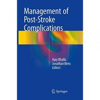 Management of Post-Stroke Complications, Fachbücher von Ajay Bhalla, Jonathan Birns