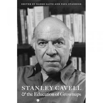 Stanley Cavell and the Education of Grownups (American Philosophy)