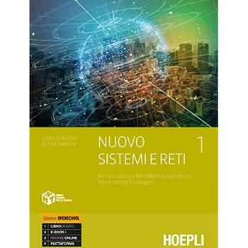 Nuovo sistemi e reti. Per l'articolazione informatica degli istituti tecnici settore tecnologico. Ediz. openschool. Per gli Ist. tecnici industriali. Con e-book. Con espansione online: 1