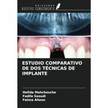 Mahchouche, Hafida: ESTUDIO COMPARATIVO DE DOS TÉCNICAS DE IMPLANTE