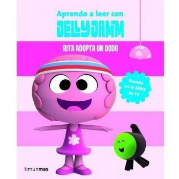 Rita adopta un dodo: Aprendo a leer con Jelly Jamm