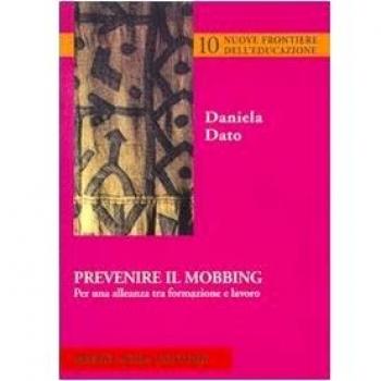 Prevenire il mobbing. Per una alleanza tra formazione e lavoro