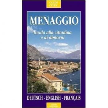 Menaggio. Guida alla cittadina e ai suoi dintorni