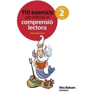 110 EXERCICIS PER MILLORAR LA COMPRENSIO LECTORA 2 PRIMARIA (Tapa blanda).