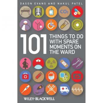 Vitalsource Technologies, Inc. 101 Things To Do With Spare Moments On The Ward