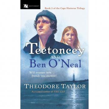 Teetoncey and Ben O'Neal, Taylor, Theodore, Cape Hatteras Trilogy.