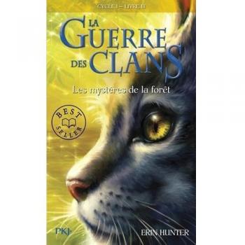 La guerre des clans T. 3 Les mystères de la forêt — Erin Hunter