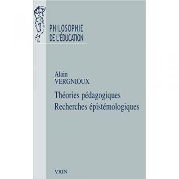 Theories Pedagogiques Recherches Epistemologiques: Recherches Épistémologiques (Philosophie De L'Education)