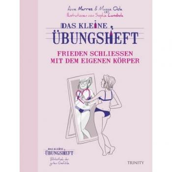 Marrez, Anne: Frieden schließen mit dem eigenen Körper