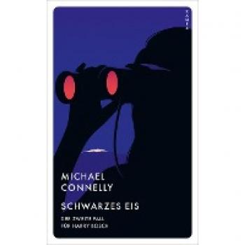 Michael Connelly Schwarzes Eis: Der Zweite Fall Für Harry Bosch (Ein Fall Für Harry Bosch)