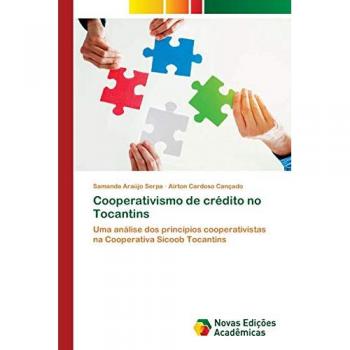 Cooperativismo de crédito no Tocantins: Uma análise dos princípios cooperativistas na Cooperativa Sicoob Tocantins