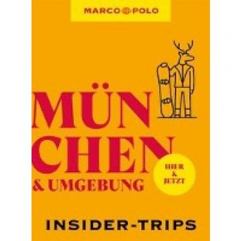 Koophamel, Anne Kathrin: MARCO POLO Insider-Trips München & Umgebung