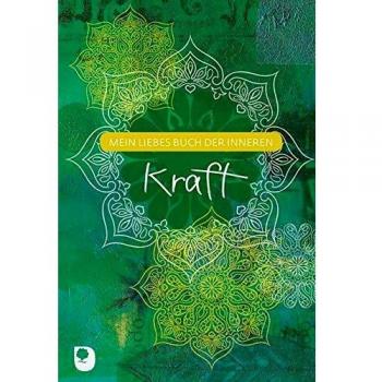 Mein liebes Buch der inneren Kraft