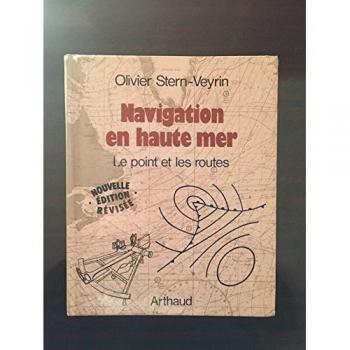 Navigation en haute mer/le point et les routes (Pratique de la)
