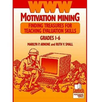 WWW Motivation Mining: Finding Treasures for Teaching Evaluation Skills, Grades 1-6